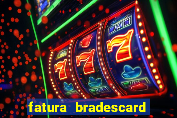 fatura bradescard casas bahia